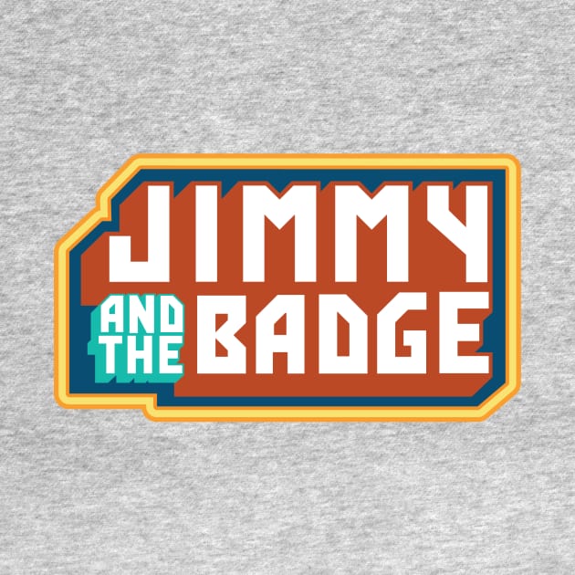 Jimmy and the Badge by GZM Podcasts